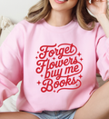 Books Over Flowers Sweatshirt
