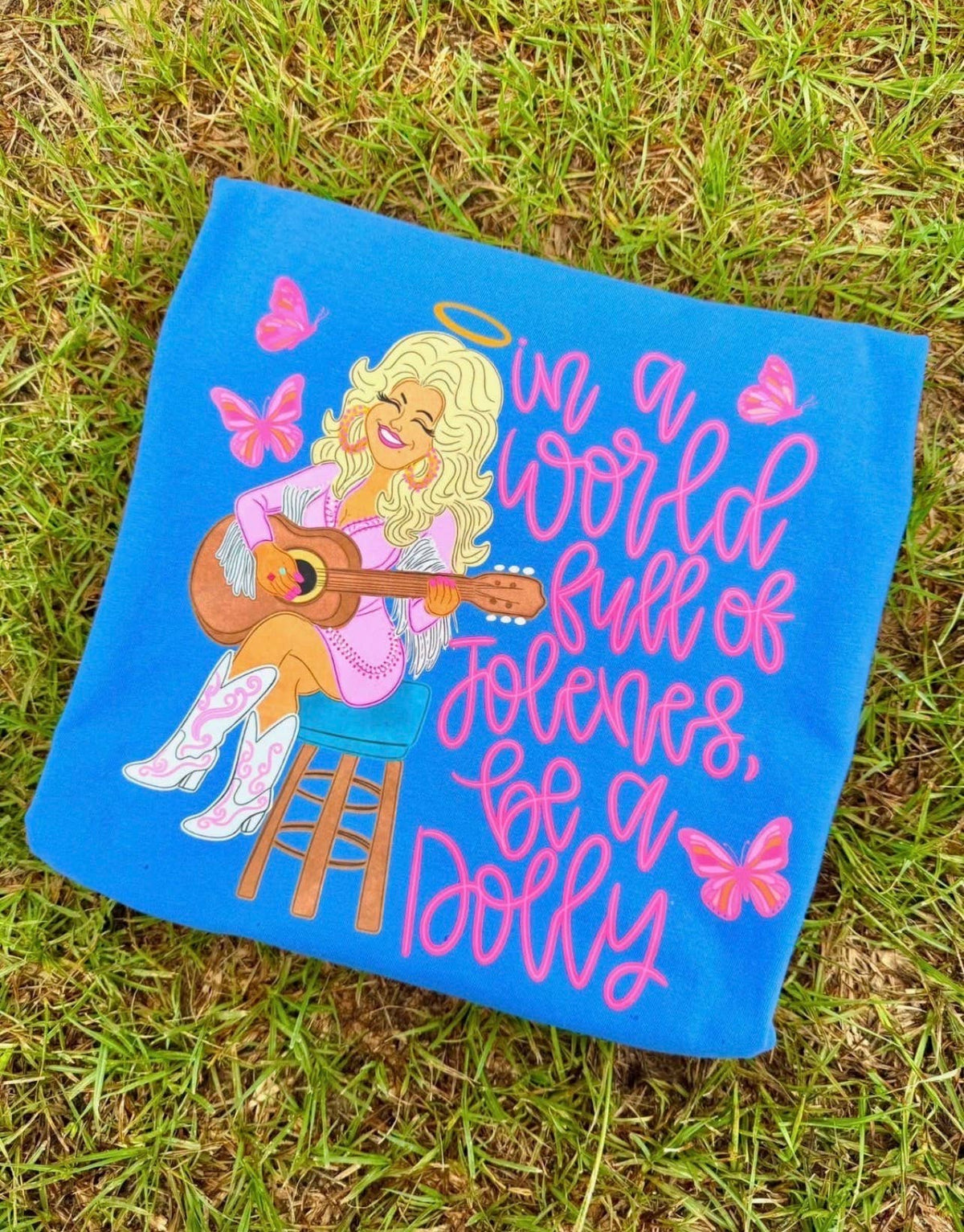 Be A Dolly Tee